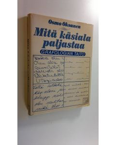 Kirjailijan Osmo Oksanen käytetty kirja Grafologian taito - Mitä käsiala paljastaa
