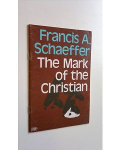 Kirjailijan Francis A. Schaeffer käytetty teos The mark of the Christian