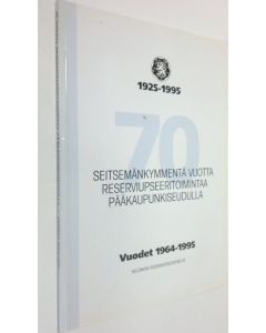 Tekijän Heimo Huotari  käytetty kirja Seitsemänkymmentä vuotta reserviupseeritoimintaa pääkaupunkiseudulla 1925-1995 : vuodet 1964-1995
