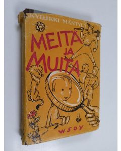 Kirjailijan Kyllikki Mäntylä käytetty kirja Meitä ja muita