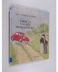 Kirjailijan Pierre Fruhling käytetty kirja Vikke ja vauhtihurjastelija