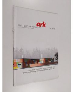 käytetty teos Arkkitehtuurikilpailuja ARK 3/2011 : Korttelitalo Hyvinkään asuntomessuille 2013