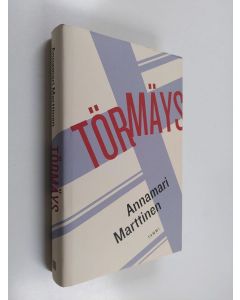 Kirjailijan Annamari Marttinen uusi kirja Törmäys