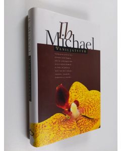 Kirjailijan Ib Michael käytetty kirja Vaniljatyttö