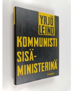 Kirjailijan Yrjö Leino käytetty kirja Kommunisti sisäministerinä
