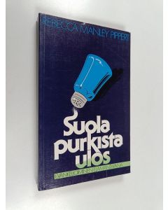 Kirjailijan Rebecca Manley Pippert käytetty kirja Suola purkista ulos : evankelioiminen elämäntapana