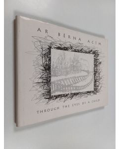 käytetty kirja through the eyes of a child : drawings of eleven-years old Nita mailed from Siberian exile to Latvia