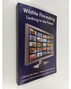 Kirjailijan Piers Warren käytetty kirja Wildlife Film-Making - Looking to the Future