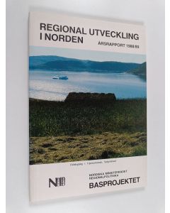 Kirjailijan Mårten Johansson käytetty kirja Regional utveckling i Norden - Årsrapport 1988/89