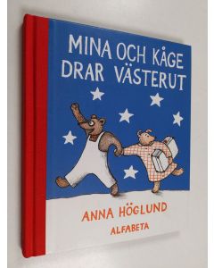 Kirjailijan Anna Höglund käytetty kirja Mina och Kåge drar västerut
