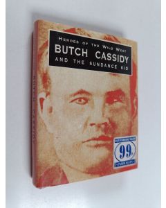 Kirjailijan Tania Rice käytetty kirja Heroes of the Wild West - Butch Cassidy and the Sundance Kid