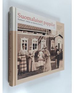 Kirjailijan Marja Terttu Knapas & Markku Heikkilä ym. käytetty kirja Suomalaiset pappilat : kulttuuri-, talous- ja rakennushistoriaa