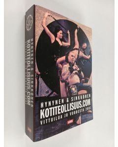 Kirjailijan Jouni Hynynen käytetty kirja Kotiteollisuuscom : vittuilua jo vuodesta 2001