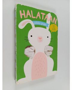 Kirjailijan Tanja Louwers käytetty kirja Halataan, pikku pupu : Tule syliin!