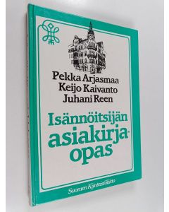 Kirjailijan Pekka Arjasmaa käytetty kirja Isännöitsijän asiakirjaopas