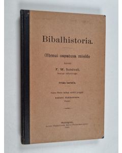 Kirjailijan F. W. Sundwall käytetty kirja Bibalhistoria : Olbmui oapatusa mielde