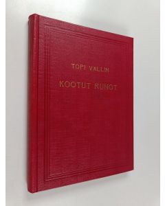 Kirjailijan Topi Valli käytetty kirja Kootut runot