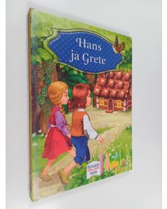 Kirjailijan Jacob Grimm & Wilhelm Grimm käytetty kirja Hans ja Grete