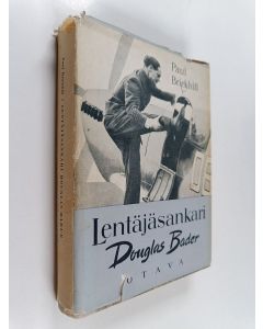 Kirjailijan Paul Brickhill käytetty kirja Lentäjäsankari Douglas Bader