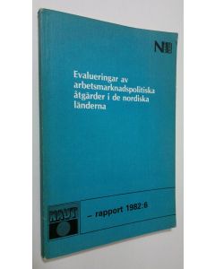 Kirjailijan Harald Niklasson käytetty kirja Evalueringar av arbetsmarknadspolitiska åtgärder i de nordiska länderna : Rapport till Nordiska ministerrådet Projekt 160.21-2.16