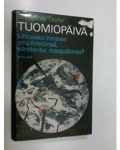 Kirjailijan Gordon Rattray Taylor käytetty kirja Tuomiopäivä