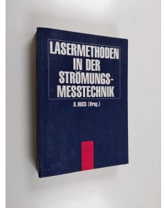 Kirjailijan Bodo Ruck käytetty kirja Lasermethoden in der Strömungsmeßtechnik