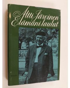 Kirjailijan Altti Järvinen käytetty kirja Elämäni laulut