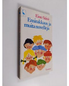 Kirjailijan Eino Säisä käytetty kirja Ensirakkaus ja muita novelleja