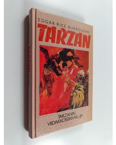 Kirjailijan Edgar Rice Burroughs käytetty kirja Tarzanin viidakkoseikkailuja