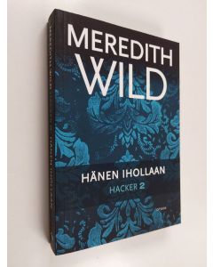 Kirjailijan Meredith Wild uusi kirja Hänen ihollaan
