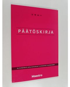 Kirjailijan Taru-Maija Ruuskanen käytetty kirja Päätöskirja eli 19 päätöstä jotka ratkaisevat tilitoimistosi tulevaisuuden