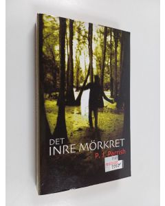 Kirjailijan P. J. Parrish käytetty kirja Det inre mörkret