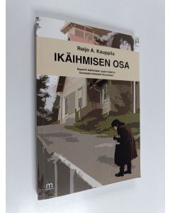Kirjailijan Reijo A. Kauppila käytetty kirja Ikäihmisen osa