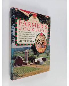 Kirjailijan Mitzi Ayala & Carol Rodman käytetty kirja The Farmer's Cookbook - A Collection of Favorite Recipes Economical Meal Planning Methods, & Other Tips and Pointers from America's Farm Kitchens