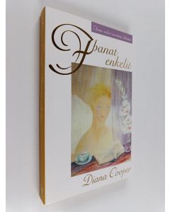 Kirjailijan Diana Cooper käytetty kirja Ihanat enkelit : anna valon muuttaa elämäsi