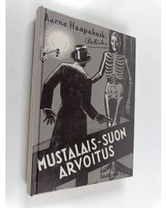 Kirjailijan Aarne Haapakoski & Outsider käytetty kirja Mustalais-suon arvoitus : jännitysromaani