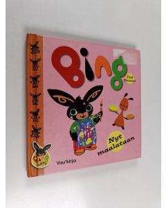 Kirjailijan Ted Dewan käytetty kirja Bing : Nyt maalataan