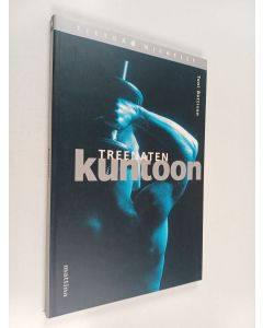 Kirjailijan Toni Battison käytetty kirja Treenaten kuntoon : tietoa miehelle terveydestä ja hyvinvoinnista