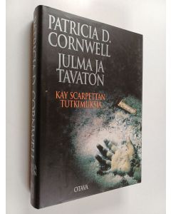 Kirjailijan Patricia Cornwell käytetty kirja Julma ja tavaton