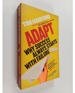 Kirjailijan Tim Harford käytetty kirja Adapt: Why Success Always Starts with Failure