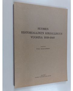Kirjailijan Nils Berndtson käytetty kirja Suomen historiallinen kirjallisuus vuosina 1939-1940