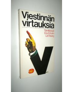 Tekijän Erja Erholm  käytetty kirja Viestinnän virtauksia