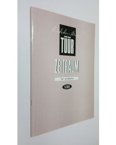 Kirjailijan Erkki-Sven Tuur käytetty teos Zeitraum for orchestra