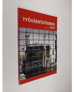 käytetty kirja Työväentutkimus : vuosikirja 2013