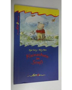 Kirjailijan Nigel Gray käytetty kirja Kleinschwein im Stress (UUDENVEROINEN)