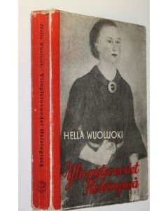 Kirjailijan Hella Wuolijoki käytetty kirja Ylioppilasvuodet Helsingissä 1904-1908 : Juhani Tervapään yksinpuheluja aikojen draamassa 2