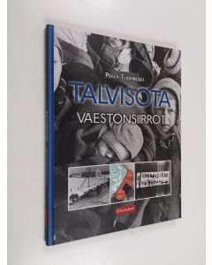 Kirjailijan Pekka Tuomikoski käytetty kirja Talvisota : väestönsiirrot