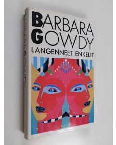 Kirjailijan Barbara Gowdy käytetty kirja Langenneet enkelit