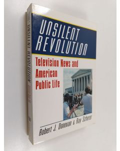 Kirjailijan Robert J. Donovan käytetty kirja Unsilent revolution : television news and American public life, 1948-1991