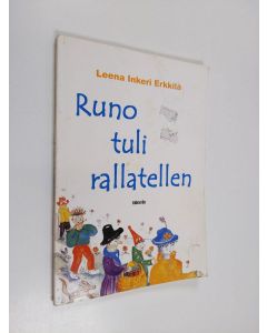 Kirjailijan Leena Erkkilä käytetty kirja Runo tuli rallatellen